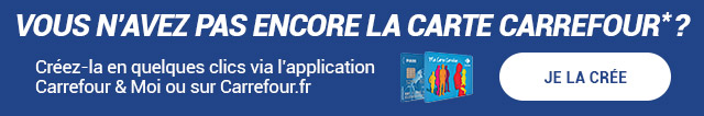 Vous n'avez pas encore la Carte Carrefour