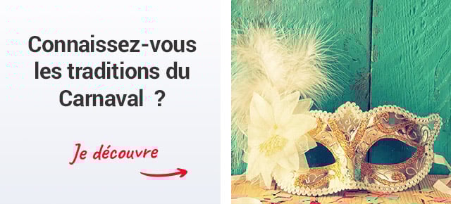 Quels sont les traditions du Carnaval ?