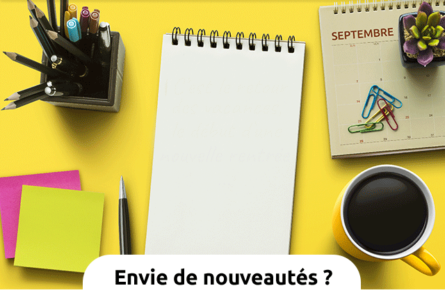 Envie de nouveautés ?
