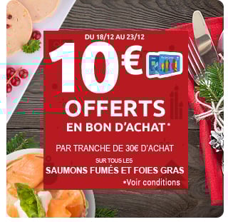 bon d'achat sur tous les saumons et foies gras*