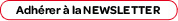 Adhérer à la Newsletter