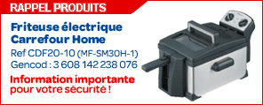 Rappel produit : Friteuse électrique Carrefour Home Ref CDF20-10 (MF-SM30H-1) Gencod : 3 608 142 238 076