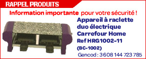 Rappel produit : Appareil à raclette duo électrique Carrefour Home Ref HRG1002-11 (BC-1002) Gencod : 3 608 144 723 785 