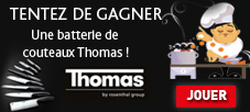 Jouez et tentez de gagner une batterie de couteaux Thomas