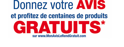 Donnez votre avis et profitez de centaines de produits gratuits sur www.MonAvisLeRendGratuit.com