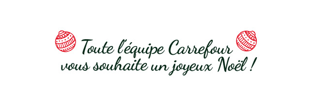 Toute l'équipe Carrefour vous souhaite un joyeux noël