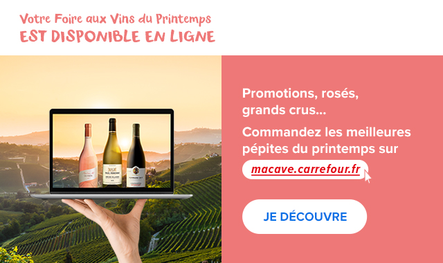 Votre offre Foire aux Vins du Printemps